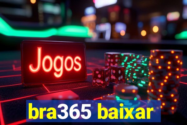 bra365 baixar
